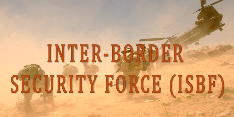 Proposal for the Creation of an Inter-Border Security Force (IBSF): Securing India’s Federal Seams and Internal Sovereignty